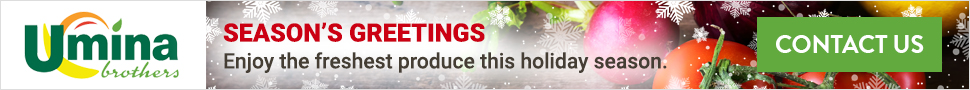 Season's Greetings. Enjoy the freshest produce this holiday season.